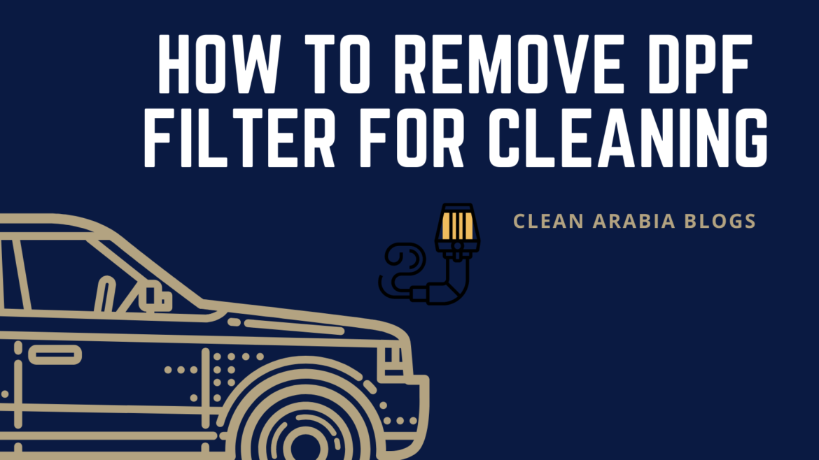 How to remove dpf filter for cleaning? What You Need To Know